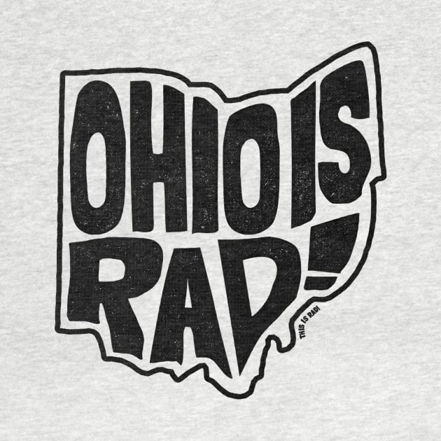 Ohio is Rad! by This is Rad!